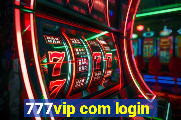 777vip com login